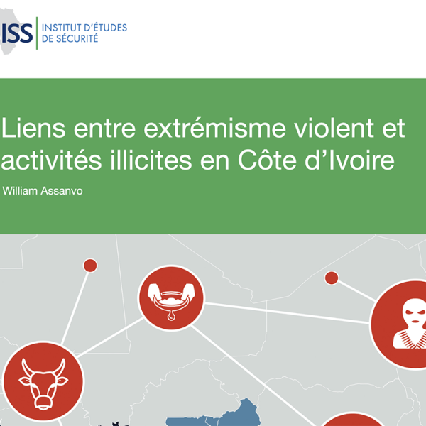 Liens entre extrémisme violent et activités illicites en Côte d’Ivoire, Institut d’études de sécurité (ISS), ​Septembre 2023
